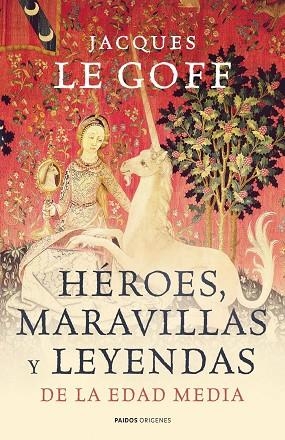 HEROES,MARAVILLAS Y LEYENDAS DE LA EDAD MEDIA | 9788449323966 | LE GOFF,JACQUES | Llibreria Geli - Llibreria Online de Girona - Comprar llibres en català i castellà