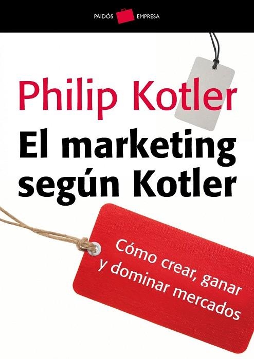 EL MARKETING SEGUN KOTLER.COMO CREAR,GANAR Y DOMINAR MERCADO | 9788449324772 | KOTLER,PHILIP | Libreria Geli - Librería Online de Girona - Comprar libros en catalán y castellano