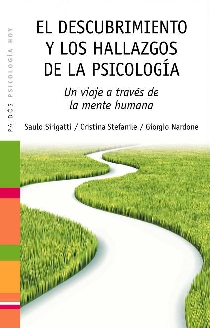 EL DESCUBRIMIENTO Y LOS HALLAZGOS DE LA PSICOLOGIA | 9788449324840 | SIRIGATTI,SAULO/STEFANILE,CRISTINA/NARDONE,GIORGIO | Llibreria Geli - Llibreria Online de Girona - Comprar llibres en català i castellà