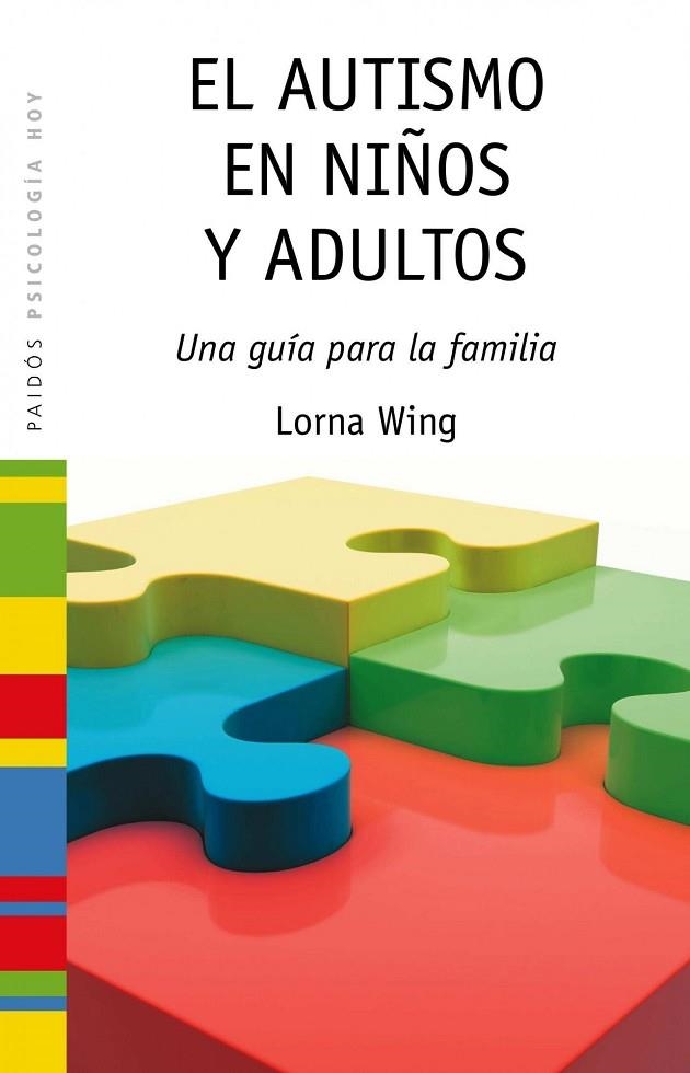 EL AUTISMO EN NIÑOS Y ADULTOS.UNA GUIA PARA LA FAMILIA | 9788449325915 | WING,LORNA | Llibreria Geli - Llibreria Online de Girona - Comprar llibres en català i castellà