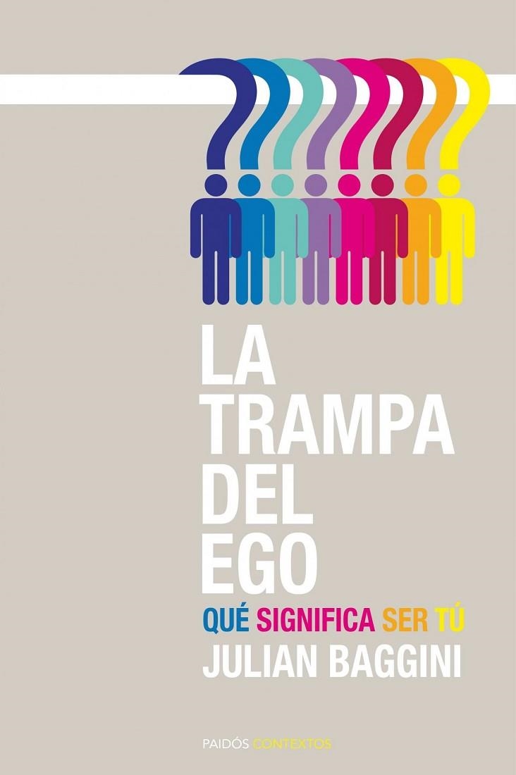 LA TRAMPA DEL EGO,QUE SIGNIFICA SER TU | 9788449326608 | BAGGINI,JULIAN | Llibreria Geli - Llibreria Online de Girona - Comprar llibres en català i castellà