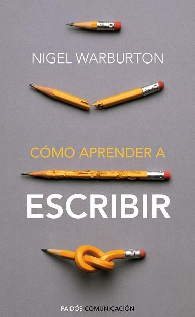 CÓMO APRENDER A ESCRIBIR | 9788449326806 | WARBURTON,NIGEL | Llibreria Geli - Llibreria Online de Girona - Comprar llibres en català i castellà