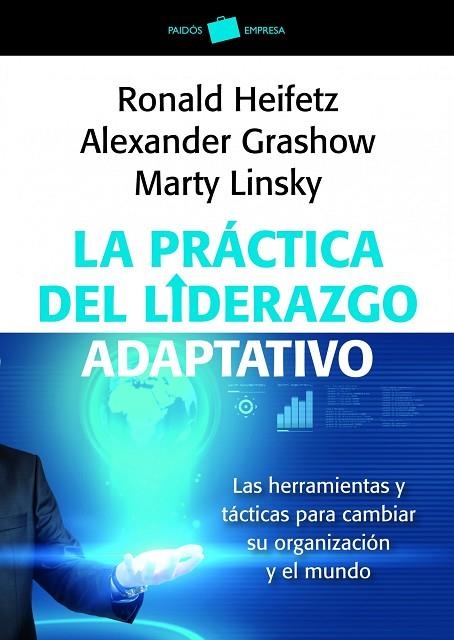 LA PRÁCTICA DEL LIDERAZGO ADAPTATIVO.LAS HERRAMIENTAS Y TÁCTICAS PARA CAMBIAR SU ORGANIZACIÓN Y EL MUNDO | 9788449326011 | HEIFETZ,RONALD/GRASHOW,ALEXANDER/LINSKY,MARTY | Llibreria Geli - Llibreria Online de Girona - Comprar llibres en català i castellà