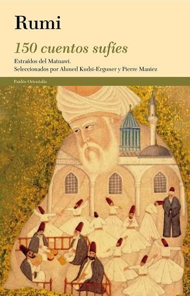 150 CUENTOS SUFÍES | 9788449327292 | RUMI | Llibreria Geli - Llibreria Online de Girona - Comprar llibres en català i castellà