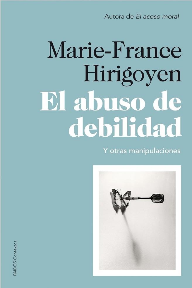 EL ABUSO DE LA DEBILIDAD Y OTRAS MANIPULACIONES | 9788449327452 | HIRIGOYEN,MARIE-FRANCE | Libreria Geli - Librería Online de Girona - Comprar libros en catalán y castellano