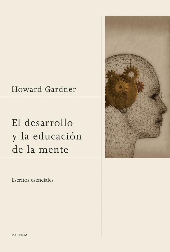 EL DESARROLLO Y LA EDUCACIÓN DE LA MENTE / ESCRITOS ESENCIALES | 9788449327421 | GARDNER,HOWARD | Libreria Geli - Librería Online de Girona - Comprar libros en catalán y castellano