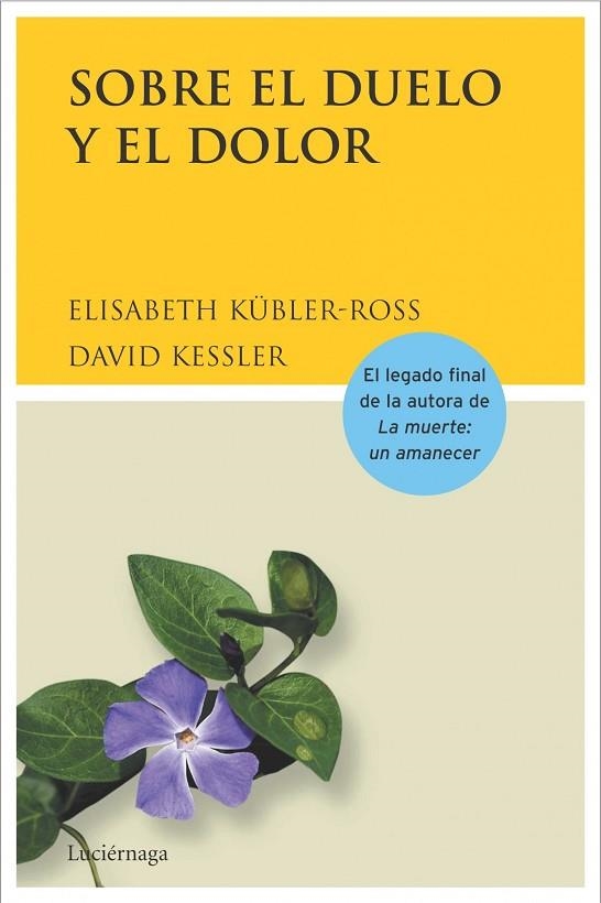 SOBRE EL DUELO Y EL DOLOR | 9788489957749 | KUBLER-ROSS,E/KESSLER,D | Llibreria Geli - Llibreria Online de Girona - Comprar llibres en català i castellà