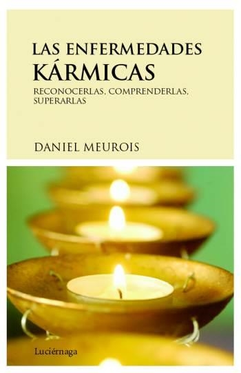 LAS ENFERMEDADES KÁRMICAS | 9788489957916 | MEUROIS,DANIEL | Libreria Geli - Librería Online de Girona - Comprar libros en catalán y castellano