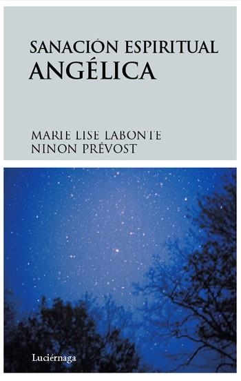 SANACION ESPIRITUAL ANGELICA | 9788492545018 | LABONTE,MARIE LISE/PREVOST,NINON | Llibreria Geli - Llibreria Online de Girona - Comprar llibres en català i castellà