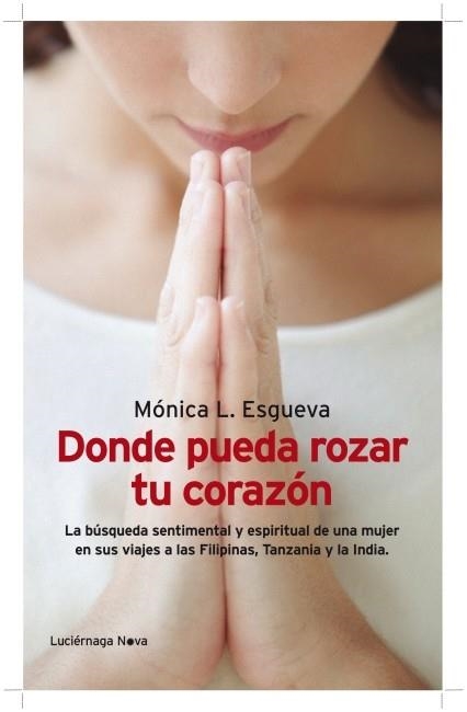 DONDE PUEDA ROZAR TU CORAZÓN | 9788492545742 | ESGUEVA,MÓNICA L. | Llibreria Geli - Llibreria Online de Girona - Comprar llibres en català i castellà