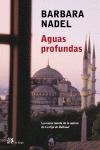 AGUAS PROFUNDAS.LA NUEVA NOVELA DE LA AUTORA DE LA HIJA DE B | 9788476696859 | NADEL,BARBARA | Llibreria Geli - Llibreria Online de Girona - Comprar llibres en català i castellà