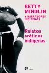 RELATOS EROTICOS INDIGENAS | 9788476696446 | MINDLIN,BETTY | Llibreria Geli - Llibreria Online de Girona - Comprar llibres en català i castellà