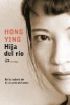 HIJA DEL RIO | 9788476697252 | YING,HONG | Llibreria Geli - Llibreria Online de Girona - Comprar llibres en català i castellà