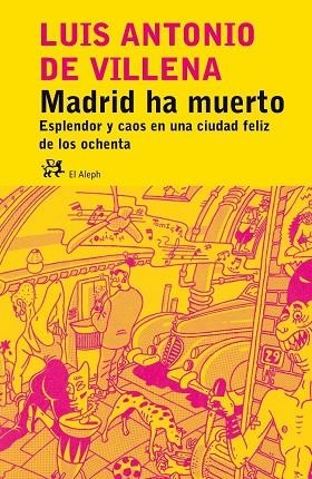 MADRID HA MUERTO | 9788476697535 | VILLENA,LUIS ANTONIO DE | Llibreria Geli - Llibreria Online de Girona - Comprar llibres en català i castellà