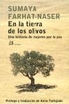 EN LA TIERRA DE LOS OLIVOS.UNA HISTORIA DE MUJERES POR LA PA | 9788476697504 | FARHAT-NASER,SUMAYA | Llibreria Geli - Llibreria Online de Girona - Comprar llibres en català i castellà