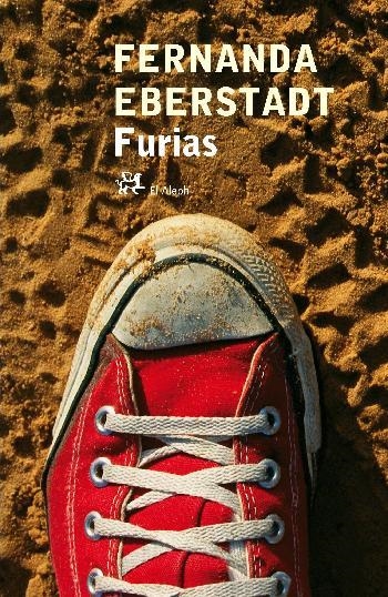 FURIAS | 9788476697740 | EBERSTADT, FERNANDA | Llibreria Geli - Llibreria Online de Girona - Comprar llibres en català i castellà