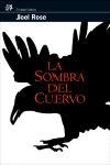 LA SOMBRA DEL CUERVO | 9788476697924 | ROSE,JOEL | Llibreria Geli - Llibreria Online de Girona - Comprar llibres en català i castellà