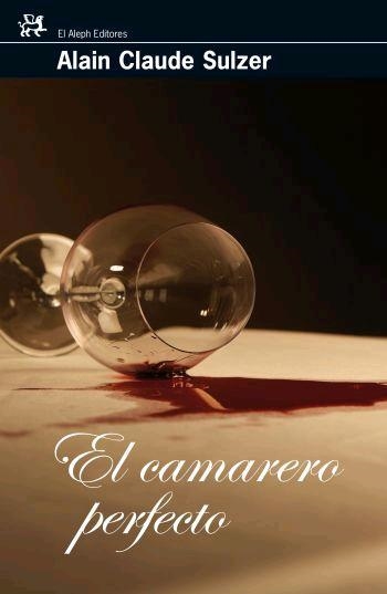 EL CAMARERO PERFECTO | 9788476698013 | SULZER,ALAIN CLAUDE | Llibreria Geli - Llibreria Online de Girona - Comprar llibres en català i castellà