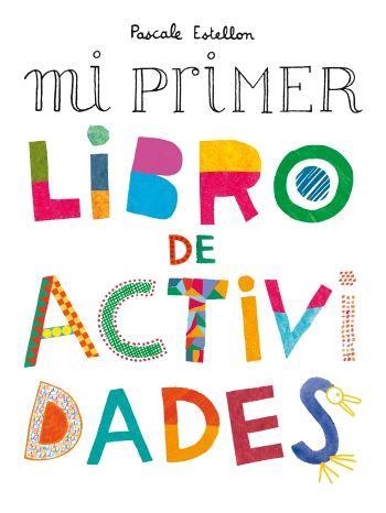 MI PRIMER LIBRO DE ACTIVIDADES | 9788476697870 | ESTELLON,PASCALE | Llibreria Geli - Llibreria Online de Girona - Comprar llibres en català i castellà