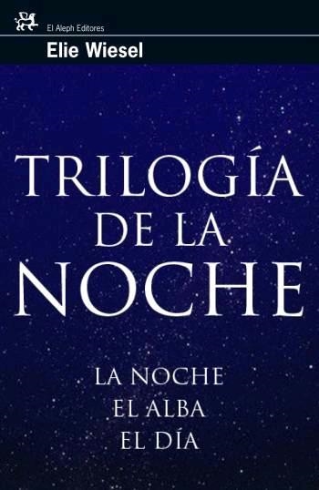 TRILOGIA DE LA NOCHE.LA NOCHE.EL ALBA.EL DIA | 9788476698167 | WIESEL,ELIE | Llibreria Geli - Llibreria Online de Girona - Comprar llibres en català i castellà