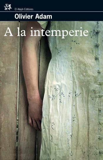 A LA INTEMPERIE | 9788476698235 | ADAM,OLIVIER | Llibreria Geli - Llibreria Online de Girona - Comprar llibres en català i castellà