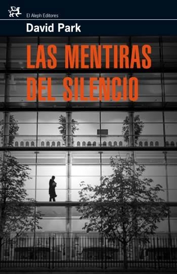 LAS MENTIRAS DEL SILENCIO | 9788476698259 | PARK,DAVID | Llibreria Geli - Llibreria Online de Girona - Comprar llibres en català i castellà