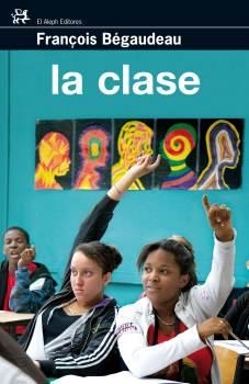 LA CLASE | 9788476698389 | BEGAUDEAU,FRANÇOIS | Llibreria Geli - Llibreria Online de Girona - Comprar llibres en català i castellà