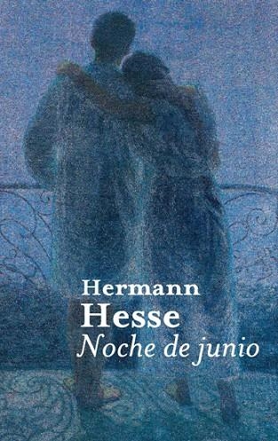 NOCHE DE JUNIO | 9788476699270 | HESSE,HERMANN | Libreria Geli - Librería Online de Girona - Comprar libros en catalán y castellano