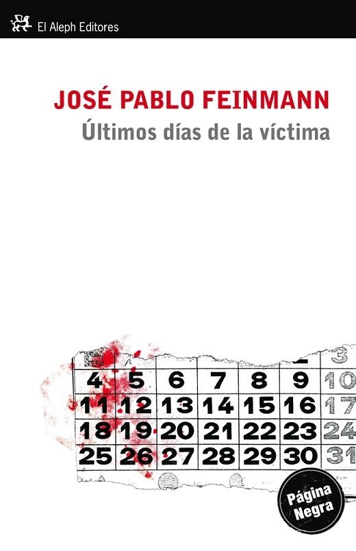 ÚLTIMOS DÍAS DE LA VÍCTIMA | 9788415325215 | FEINMANN,JOSÉ PABLO | Libreria Geli - Librería Online de Girona - Comprar libros en catalán y castellano