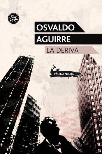 LA DERIVA | 9788415325222 | AGUIRRE,OSVALDO  | Libreria Geli - Librería Online de Girona - Comprar libros en catalán y castellano