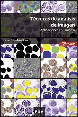 TECNICAS DE ANALISIS DE LA IMAGEN.APLICACIONES EN BIOLOGIA | 9788437076317 | PERTUSA GRAU,JOSE FRANCISCO | Llibreria Geli - Llibreria Online de Girona - Comprar llibres en català i castellà