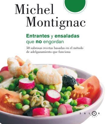 ENSALADAS Y ENTRANTES QUE NO ENGORDAN | 9788496599338 | MONTIGNAC,MICHEL | Libreria Geli - Librería Online de Girona - Comprar libros en catalán y castellano