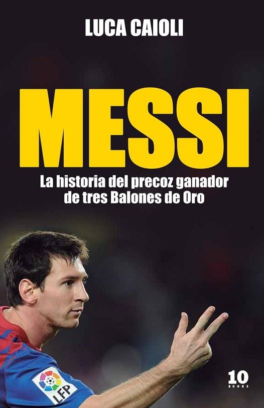 MESSI | 9788415193104 | CAIOLI,LUCA | Llibreria Geli - Llibreria Online de Girona - Comprar llibres en català i castellà