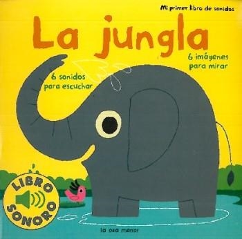 LA JUNGLA.MI PRIMER LIBRO DE SONIDOS | 9788492766178 | BILLET,MARION | Llibreria Geli - Llibreria Online de Girona - Comprar llibres en català i castellà