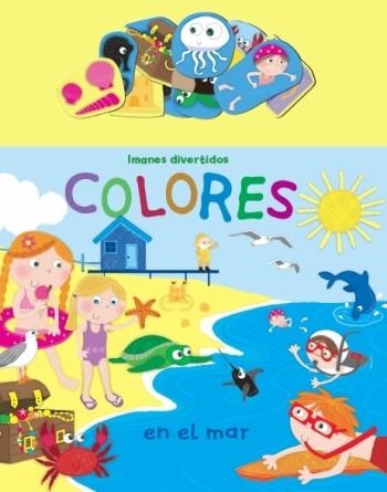 COLORES EN EL MAR (+ IMANES DIVERTIDOS) | 9788492766314 | Llibreria Geli - Llibreria Online de Girona - Comprar llibres en català i castellà