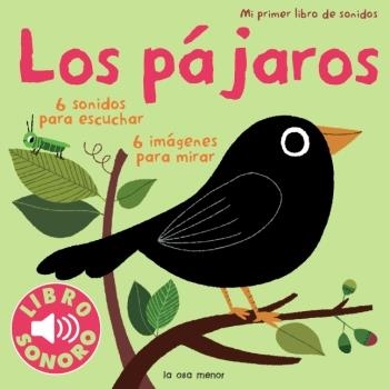 LOS PAJAROS.MI PRIMER LIBRO DE SONIDOS | 9788492766420 | BILLET,MARION | Llibreria Geli - Llibreria Online de Girona - Comprar llibres en català i castellà