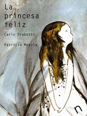 LA PRINCESA FELIZ | 9788493829308 | FRABETTI,CARLO | Llibreria Geli - Llibreria Online de Girona - Comprar llibres en català i castellà