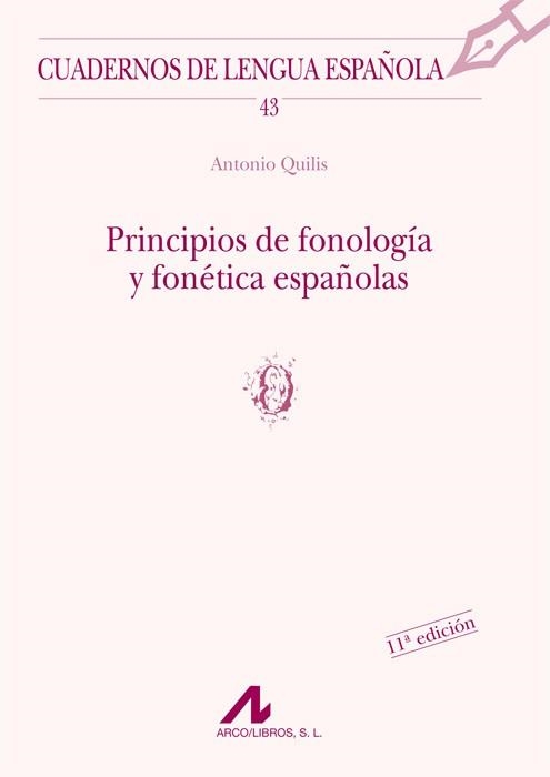 PRINCIPIOS DE FONOLOGIA Y FONETICA ESPAÑOLAS | 9788476352502 | QUILIS,ANTONIO | Llibreria Geli - Llibreria Online de Girona - Comprar llibres en català i castellà