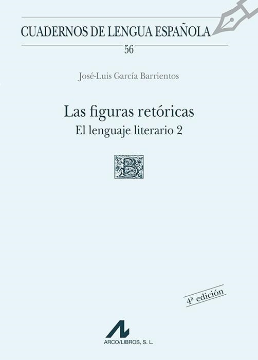 LAS FIGURAS RETORICAS.EL LENGUAJE LITERARIO-2 | 9788476352960 | GARCIA BARRIENTOS,JOSE LUIS | Llibreria Geli - Llibreria Online de Girona - Comprar llibres en català i castellà