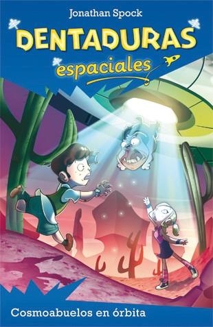 DENTADURAS ESPACIALES-2.COSMOABUELOS EN ÓRBITA | 9788424645748 | SPOCK,JONATHAN | Llibreria Geli - Llibreria Online de Girona - Comprar llibres en català i castellà