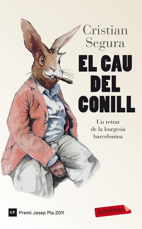 EL CAU DEL CONILL (PREMI JOSEP PLA 2011) | 9788499306308 | SEGURA,CRISTINA | Llibreria Geli - Llibreria Online de Girona - Comprar llibres en català i castellà