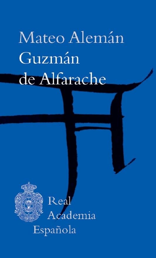 GUZMÁN DE ALFARACHE | 9788415472698 | ALEMÁN,MATEO | Llibreria Geli - Llibreria Online de Girona - Comprar llibres en català i castellà