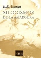 SILOGISMOS DE LA AMARGURA | 9788472231788 | CIORAN,E.M. | Llibreria Geli - Llibreria Online de Girona - Comprar llibres en català i castellà