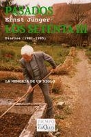 PASADOS LOS SETENTA III (DIARIOS 1981-1985) | 9788483830048 | JUNGER,ERNST | Llibreria Geli - Llibreria Online de Girona - Comprar llibres en català i castellà