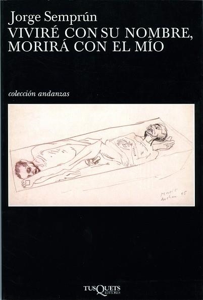 VIVIRE CON SU NOMBRE,MORIRA CON EL MIO | 9788483101728 | SEMPRUN,JORGE | Llibreria Geli - Llibreria Online de Girona - Comprar llibres en català i castellà