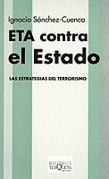 ETA CONTRA EL ESTADO,LAS ESTRATEGIAS DEL TERRORISMO | 9788483107836 | SANCHEZ-CUENCA,IGNACIO | Llibreria Geli - Llibreria Online de Girona - Comprar llibres en català i castellà