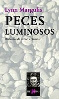 PECES LUMINOSOS.HISTORIAS DE AMOR Y CIENCIA | 9788483108437 | MARGULIS,LYNN | Llibreria Geli - Llibreria Online de Girona - Comprar llibres en català i castellà