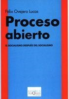 PROCESO ABIERTO.EL SOCIALISMO DESPUES DEL SOCIALISMO | 9788483109960 | OVEJERO LUCAS,FELIX | Llibreria Geli - Llibreria Online de Girona - Comprar llibres en català i castellà