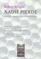 NADIE PIERDE.LA TEORIA DE JUEGOS Y LA LOGICA DEL DESTINO HUM | 9788483104293 | WRIGHT,ROBERT | Llibreria Geli - Llibreria Online de Girona - Comprar llibres en català i castellà