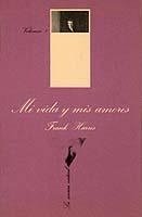 MI VIDA Y MIS AMORES-1 | 9788472233270 | HARRIS,FRANK | Llibreria Geli - Llibreria Online de Girona - Comprar llibres en català i castellà